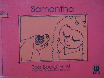 (image for) Bob Books Pals! Level B Samantha (P) by Bobby Lynn Maslen