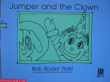 (image for) Bob Books Pals! Level B Jumper & the Clown (P) by Bobby Maslen