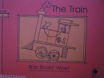 (image for) Bob Books Wow! Level C The Train (P) by Bobby Lynn Maslen