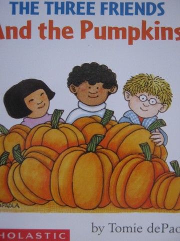 (image for) Three Friends & the Pumpkins (P) by Tomie dePaola