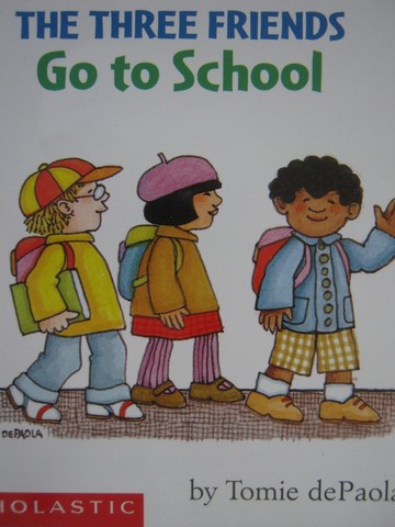 (image for) Three Friends Go to School (P) by Tomie dePaola