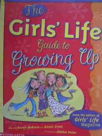 Girls' Life Guide to Growing Up (P) by Bokram & Sinex [0439272645