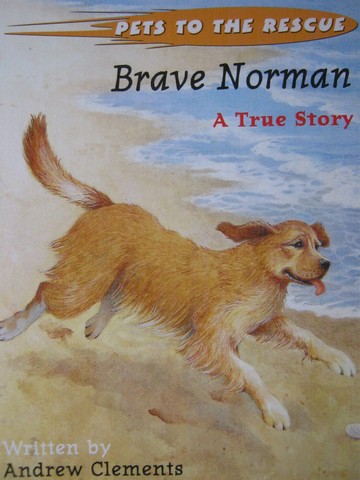 (image for) Pets to the Rescue Brave Norman (P) by Andrew Clements