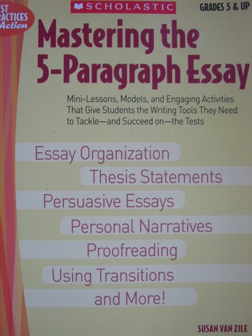 (image for) Mastering the 5-Paragraph Essay (P) by Susan Van Zile