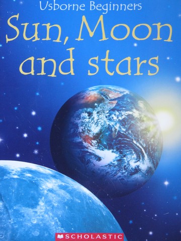 (image for) Usborne Beginners Sun, Moon & Stars (P) by Stephanie Turnbull