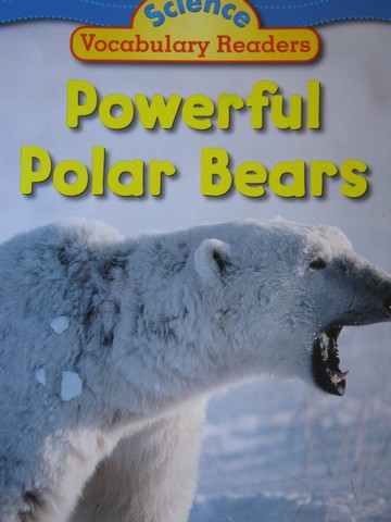 (image for) Science Vocabulary Readers Powerful Polar Bears (P) by Bennett