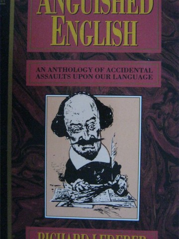 Anguished English (P) by Richard Lederer