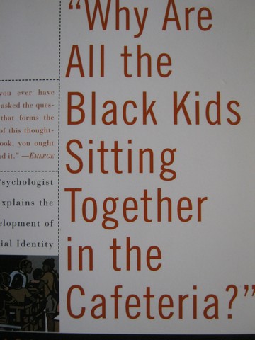 Why Are All the Black Kids Sitting Together in the Cafeteria (P) (image for) Why Are All the Black Kids Sitting Together in the Cafeteria (P)