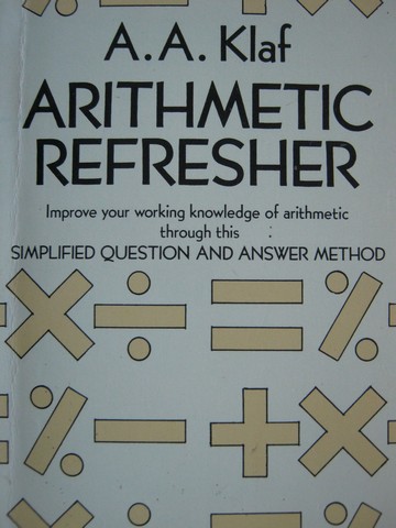 Arithmetic Refresher (P) by A A Klaf (image for) Arithmetic Refresher (P) by A A Klaf