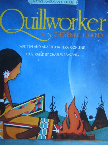 (image for) Quillworker A Cheyenne Legend (P) by Terri Cohlene