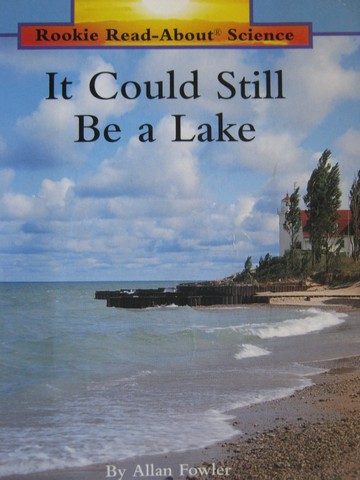 (image for) Rookie Read-About Science It Could Still Be a Lake (P) by Fowler