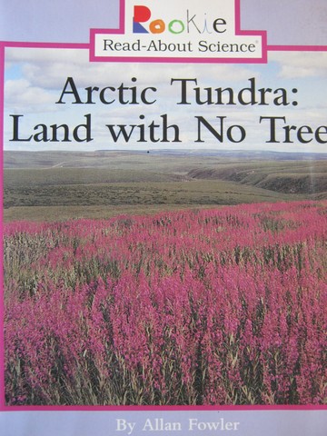 (image for) Rookie Read-About Science Arctic Tundra Land with No Trees (P)