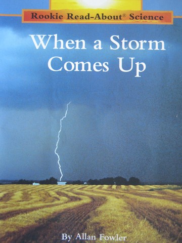 (image for) Rookie Read-About Science When a Storm Comes Up (P) by Fowler