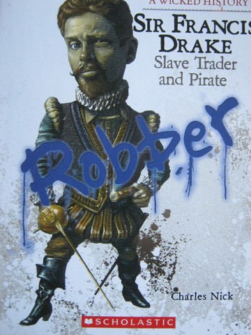 (image for) Sir Francis Drake Slave Trader & Pirate (P) by Charles Nick