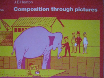 (image for) Composition Through Pictures (P) by J B Heaton