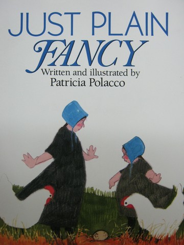 (image for) Just Plain Fancy (P) by Patricia Polacco
