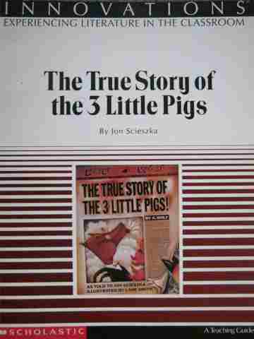 (image for) Innovations The True Story of the 3 Little Pigs (P) by Scieszka