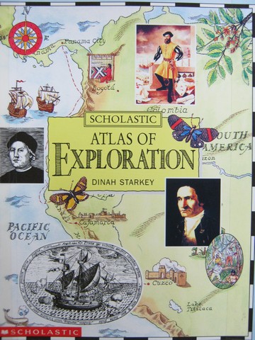 (image for) Scholastic Atlas of Exploration (P) by Dinah Starkey
