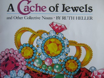 (image for) A Cache of Jewels & Other Collective Nouns (P) by Ruth Heller