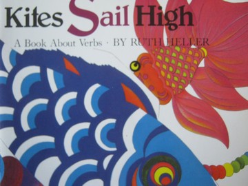 (image for) Kites Sail High A Book about Verb (P) by Ruth Heller - Click Image to Close