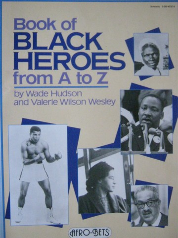 (image for) Book of Black Heroes from A to Z (P) by Hudson & Wesley