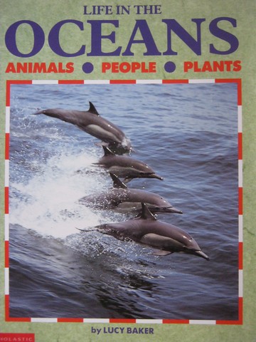 (image for) Life in the Oceans Animals, People, Plants (P) by Lucy Baker
