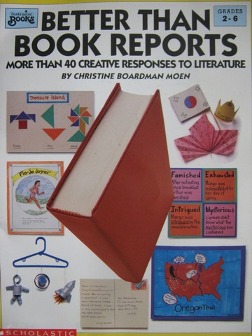 (image for) Better Than Book Reports Grades 2-6 (P) by Christine Moen