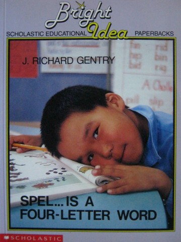 (image for) Spel... is a Four-Letter Word (P) by J Richard Gentry