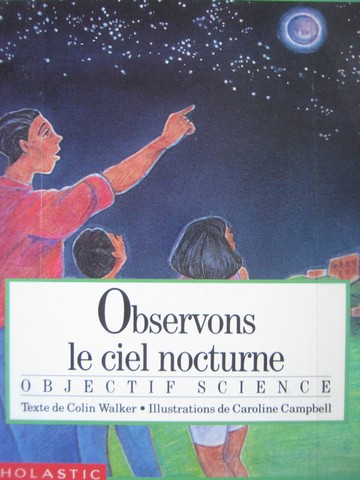 (image for) Objectif Science Observons le ciel nocturne (P) by Colin Walker