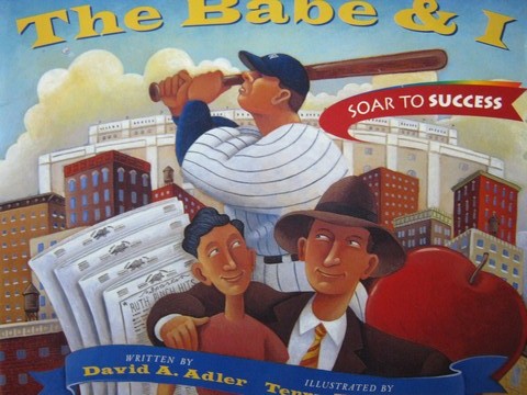 (image for) Soar to Success 8 The Babe & I (P) by David A. Adler