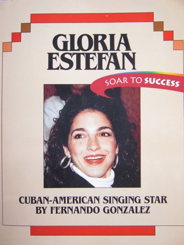 (image for) Soar to Success 8 Gloria Estefan (P) by Fernando Gonzalez - Click Image to Close