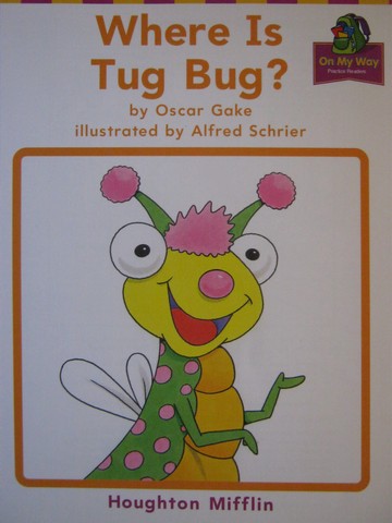 (image for) On My Way Practice Readers 1 Where Is Tug Bug? (P) by Gake
