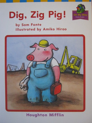 (image for) On My Way Practice Readers K Dig Zig Pig! (P) by Sam Fonte