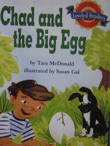 (image for) Leveled Readers 1 Chad & the Big Egg (P) by Tara McDonald