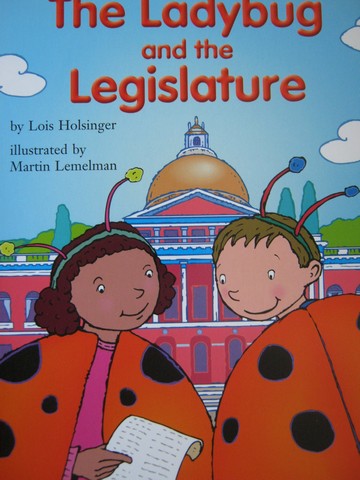 (image for) HM Social Studies Readers 3 The Ladybug & the Legislature (P) by Lois Holsinger