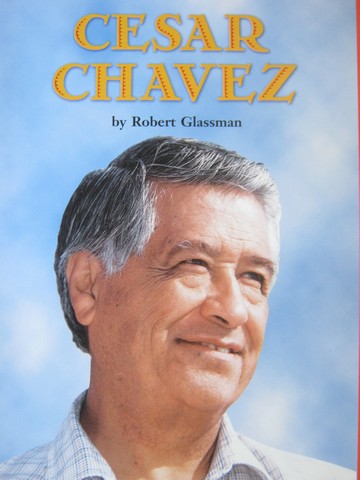 (image for) HM Social Studies Readers 3 Cesar Chavez (P) by Robert Glassman