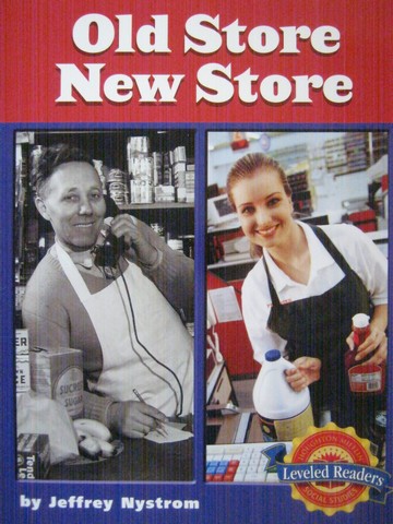 (image for) Leveled Readers K Old Store New Store (P) by Jeffrey Nystrom
