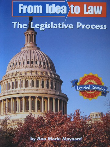 (image for) Leveled Readers 4 From Idea to Law The Legislative Process (P) by Ann Marie Maynard