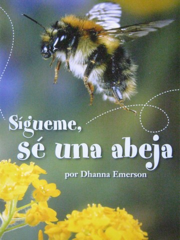 (image for) Sigueme, se una abeja 4 (P) by Dhanna Emerson