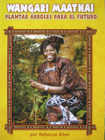 (image for) Wangari Maathai Plantar arboles para el futuro 4 (P) by Allen