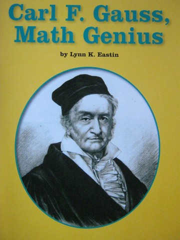 (image for) Math Readers 4 Carl F Gauss Math Genius (P) by Lynn K Eastin
