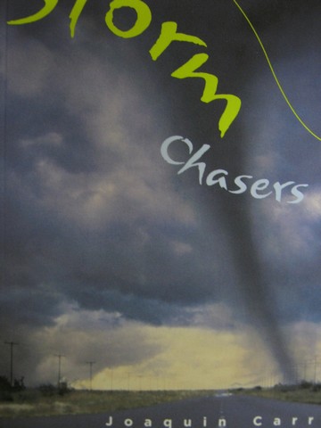 (image for) Reading Advantage A Storm Chasers (P) by Joaquin Carr