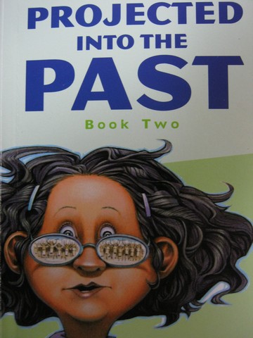 (image for) Reading Advantage A Projected into the Past Book 2 (P) by Fry