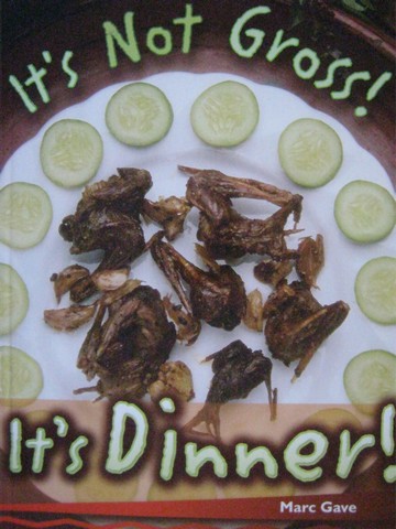 (image for) Reading Advantage E It's Not Gross! It's Dinner! (P) by Gave