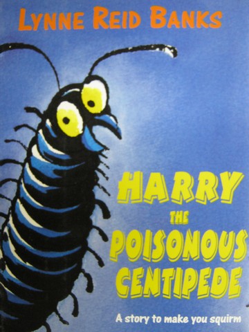 (image for) Harry the Poisonous Centipede (H) by Lynne Reid Banks