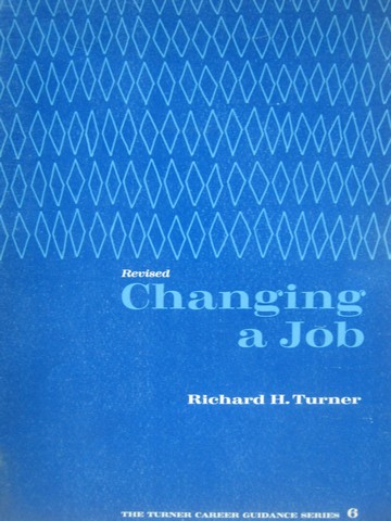 (image for) Changing a Job Revised (P) by Richard H Turner