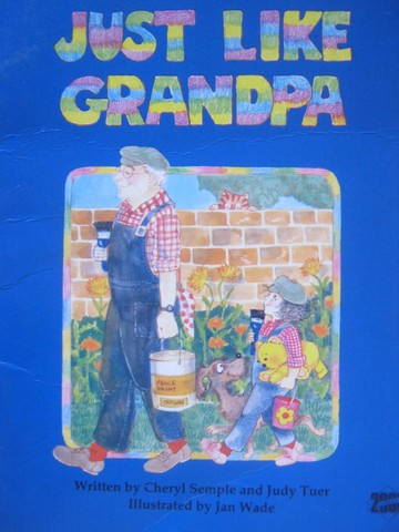 (image for) Literacy 2000 Just Like Grandpa (P) by Cheryl Semple & Judy Tuer