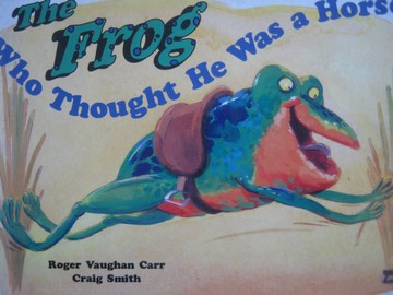 (image for) Literacy 2000 The Frog Who Thought He Was a Horse (P) by Carr