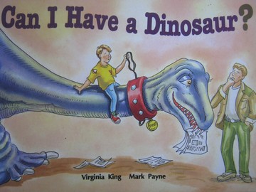 (image for) Literacy 2000 Can I Have a Dinosaur? (P) by Virginia King