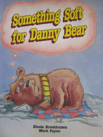 (image for) Literacy Tree Something Soft for Danny Bear (P) by Broekhuizen